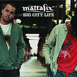 MATTAFIX - Big City Life