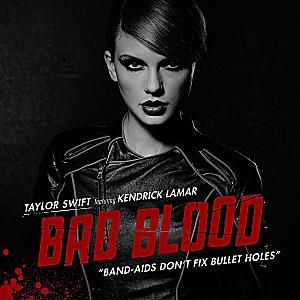 Taylor Swift feat. Kendrick Lamar - Bad Blood