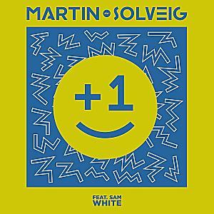 Martin Solveig feat. Sam White - +1