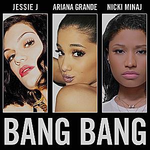 Jessie J feat. Ariana Grande & Nicki Minaj - Bang Bang