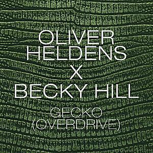 Oliver Heldens & Becky Hill - Gecko (Overdrive)