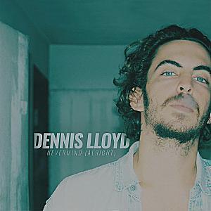 Dennis Lloyd - Nevermind