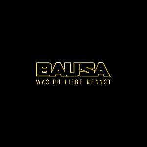 Bausa - Was du Liebe nennst