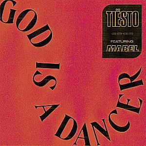 Tiësto feat. Mabel - God Is A Dancer