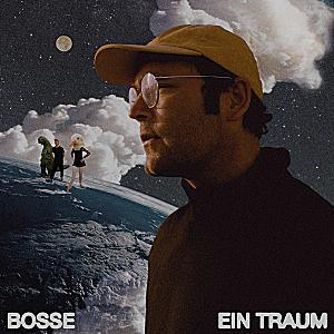 Bosse - Ein Traum