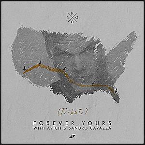Kygo mit Avicii und Sandro Cavazza - Forever Yours (Tribute)